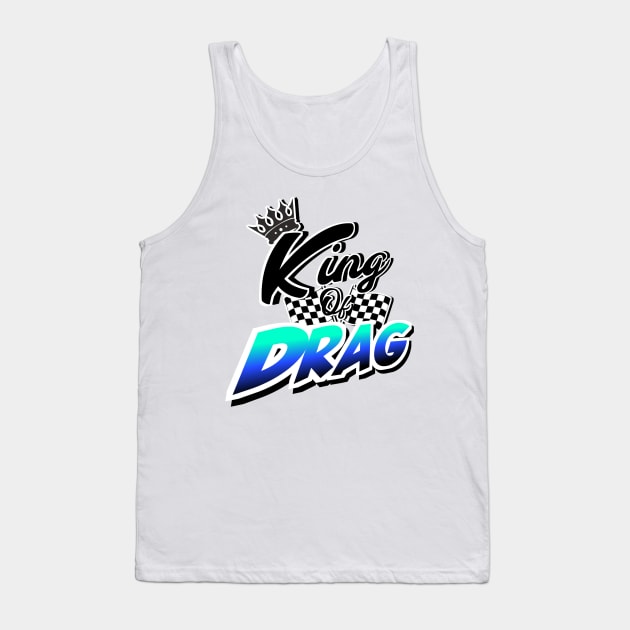 King of Drag Tank Top by VM04